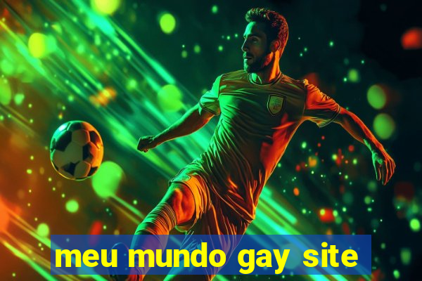 meu mundo gay site